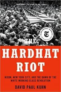 The Hardhat Riot by David Paul Kuhn EPUB