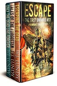 Escape The First Omnibus WTF I III by W J Lundy Whiskey Tango Foxtrot