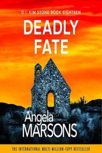 Deadly Fate DI Kim Stone Book 18 Angela Marsons 2023 Thriller Audiobook miok