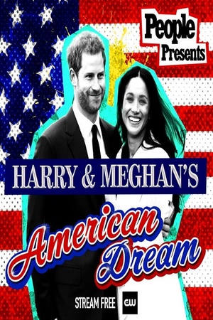 People Presents: Harry & Meghan's American Dream 2021 1080p web YTS