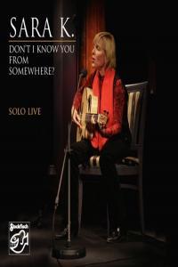 Sara K Don t I Know You from Somewhere Solo Live Remastered 2022 24Bit 44 1kHz FLAC