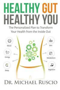 Healthy Gut Healthy You The Personalized Plan to Transform Your Health from the Inside Out