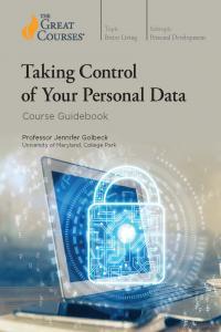 Taking Control of Your Personal Data The Great Courses
