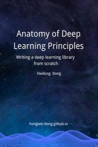 Anatomy of Deep Learning Principles Writing a Deep Learning Library from Scratch DevCours