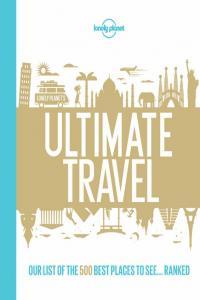 Lonely Planet s Ultimate Travel Our List of the 500 Best Places to See Ranked