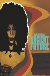 Dwight Trible Ancient Future 2023 24Bit 96kHz FLAC PMEDIA