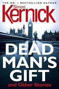 Dead Man s Gift and Other Stories by Simon Kernick EPUB