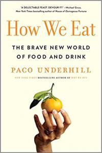 How We Eat The Brave New World of Food and Drink by Paco Underhill EPUB