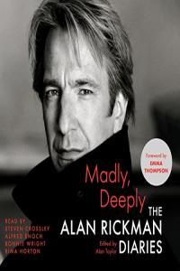 Madly Deeply The Diaries of Alan Rickman Alan Rickman 2022 Memoirs Audiobook miok