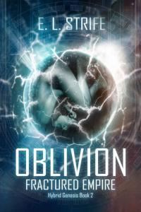 Oblivion Fractured Empire Hybrid Genesis book 2 by E L Strife EPUB