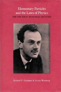 Elementary Particles and the Laws of Physics The 1986 Dirac Memorial Lectures CourseWikia