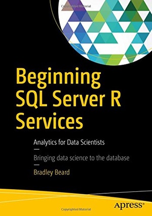 Beginning SQL Server R Services Analytics for Data Scientists 1st Edition 2016 Pdf Gooner