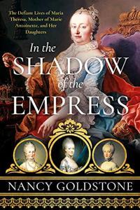 In the Shadow of the Empress by Nancy Goldstone EPUB
