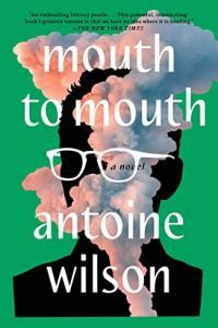 Mouth to Mouth by Antoine Wilson EPUB