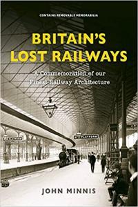Britain s Lost Railways by John Minnis EPUB
