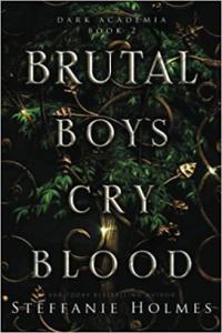 Brutal Boys Cry Blood by Steffanie Holmes EPUB