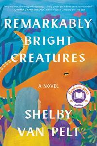Remarkably Bright Creatures by Shelby Van Pelt EPUB