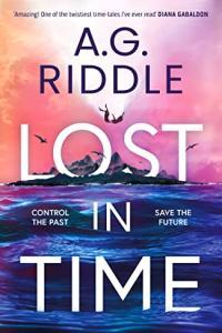 Lost in Time by A G Riddle EPUB