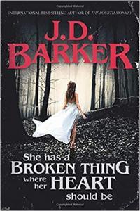 She Has A Broken Thing Where Her Heart Should Be by J D Barker EPUB