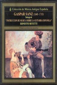 Gaspar Sanz Instruccion de Musica sobre la Guitarra Espanola Ernesto Bitetti 2CD
