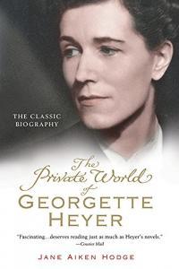 The Private World of Georgette Heyer by Jane Aiken Hodge EPUB