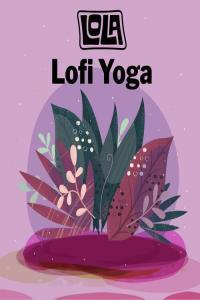 Various Artists Lofi Yoga by Lola 2023 Mp3 320kbps PMEDIA