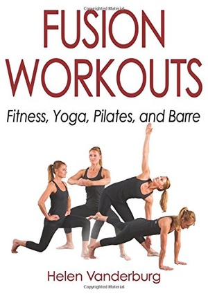 Fusion Workouts Fitness Yoga Pilates and Barre 2016 Epub Gooner