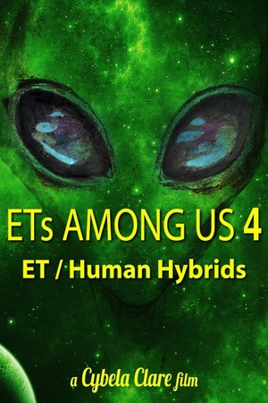ETs Among Us 4: The Reality of ET/Human Hybrids 2020 1080p web YTS