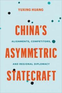 China s Asymmetric Statecraft Alignments Competitors and Regional Diplomacy DevCou