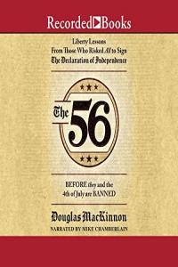 Douglas MacKinnon The 56 Liberty Lessons from Those Who Risked All to Sign the Declaration of Ind