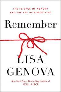 Remember The Science of Memory and the Art of Forgetting by Lisa Genova EPUB