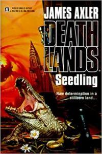 Seedling by James Axler PDF