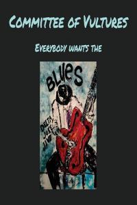 americana blues rock soul 2022 Committee of Vultures Everybody Wants the Blues FLAC Dark