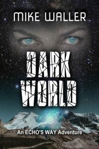 Dark World Echo s Way book 2 by Mike Waller EPUB