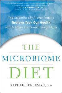 The Microbiome Diet The Scientifically Proven Way to Restore Your Gut Health and Achieve