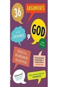 36 Arguments for the Existence of God A Work of Fiction Rebecca Newberger Goldstein Mantesh
