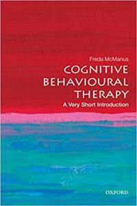 Cognitive Behavioural Therapy A Very Short Introduction by Freda McManus EPUB