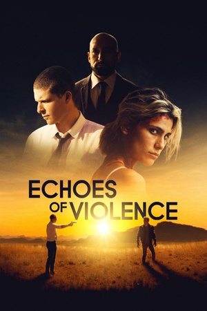 Echoes of Violence 2021 1080p web YTS