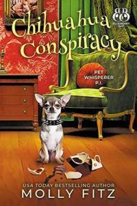 Molly Fitz Pet Whisperer PI 06 Chihuahua Conspiracy