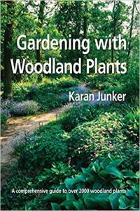 Gardening with Woodland Plants by Karan Junker PDF