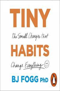 Tiny Habits The Small Changes That Change Everything BJ Fogg 2020 Self Help Audiobook miok