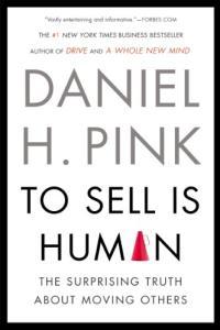 To Sell Is Human The Surprising Truth About Moving Others by Daniel H Pink EPUB