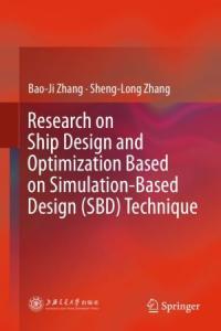 Research on Ship Design and Optimization Based on Simulation Based Design SBD Technique D