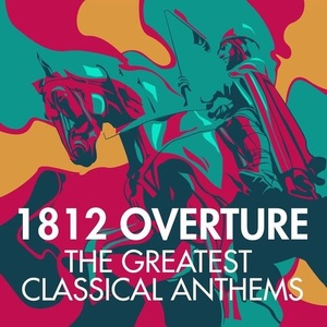 VA 1812 Overture The Greatest Classical Anthems 2021 Mp3 320kbps PMEDIA