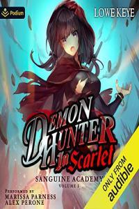 Lowe Keye Sanguine Academy 01 Demon Hunter in Scarlet Volume 1