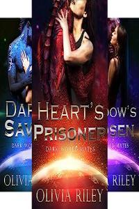 Olivia Riley Dark World Mates series 1 3