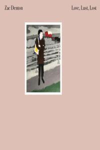 Zac Denton Love Lust Lost 2022 Mp3 320kbps PMEDIA