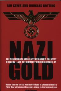 Nazi Gold The Sensational Story of the World s Greatest Robbery by Douglas Botting EPUB