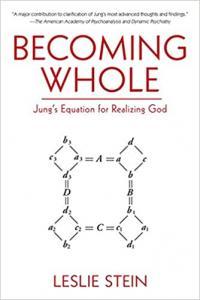 Becoming Whole Jung s Equation for Realizing God by Leslie Stein EPUB