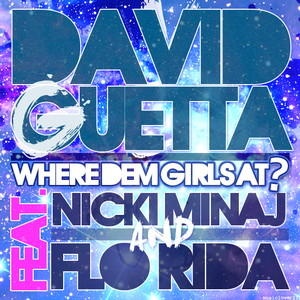 David Guetta feat Nicki Minaj Flo Rida Where Them Girls At MEGUIL